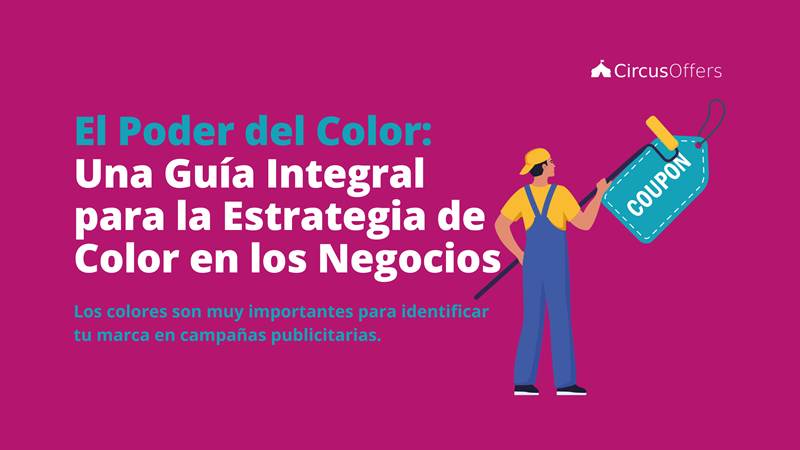 El Poder del Color: Una Guía Integral para la Estrategia de Color en los Negocios