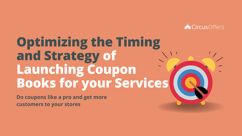 Optimizing the Timing and Strategy of launching Coupon Books for your Services